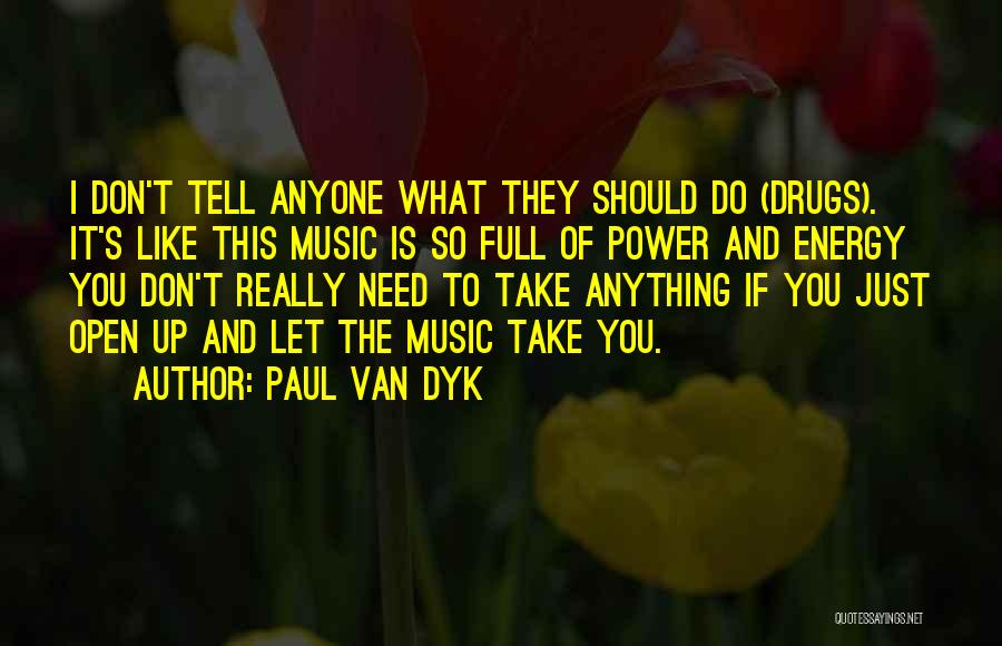 Paul Van Dyk Quotes 1399925