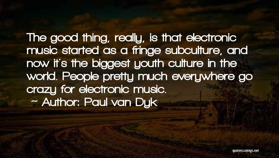 Paul Van Dyk Quotes 96754
