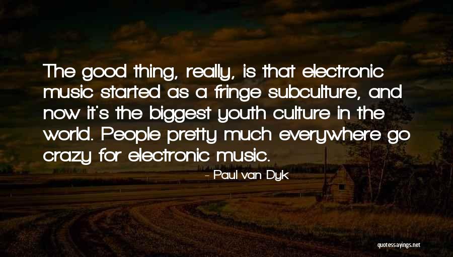 Paul Van Dyk Quotes 96754