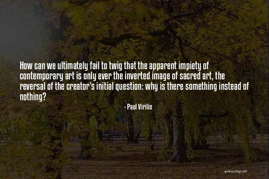 Paul Virilio Quotes 1239881