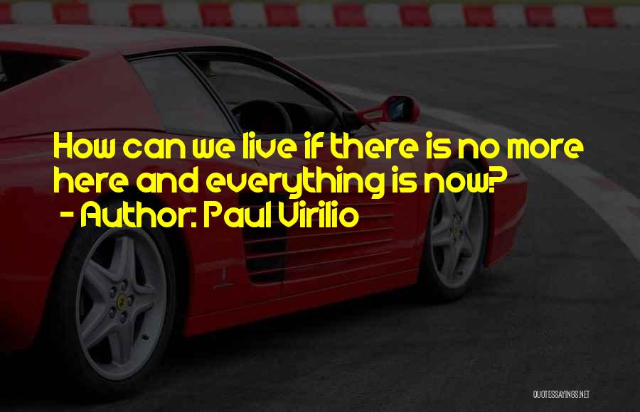 Paul Virilio Quotes 1634964
