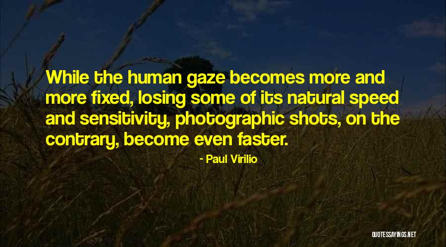 Paul Virilio Quotes 818836