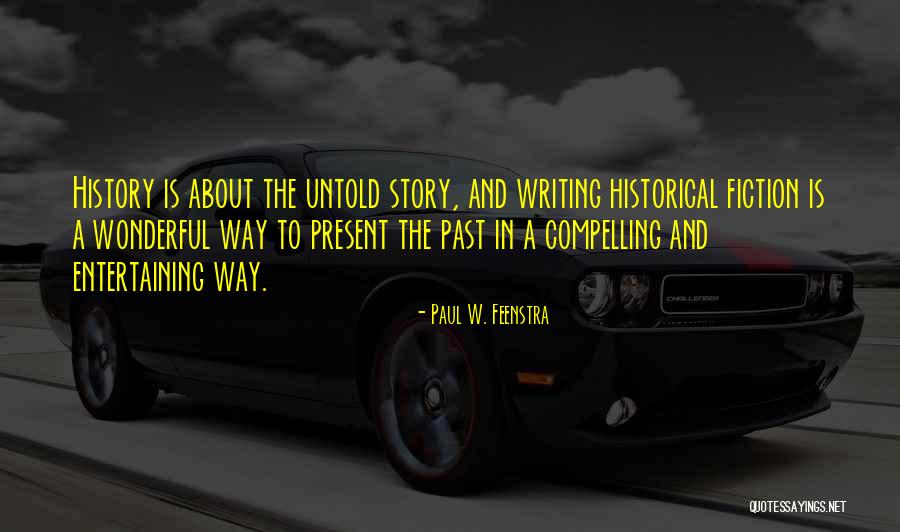 Paul W. Feenstra Quotes 465901