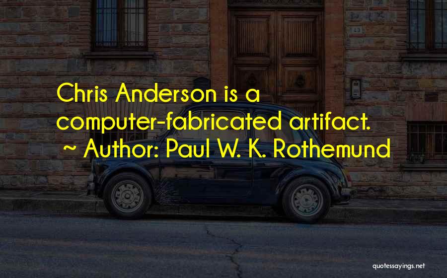 Paul W. K. Rothemund Quotes 871906