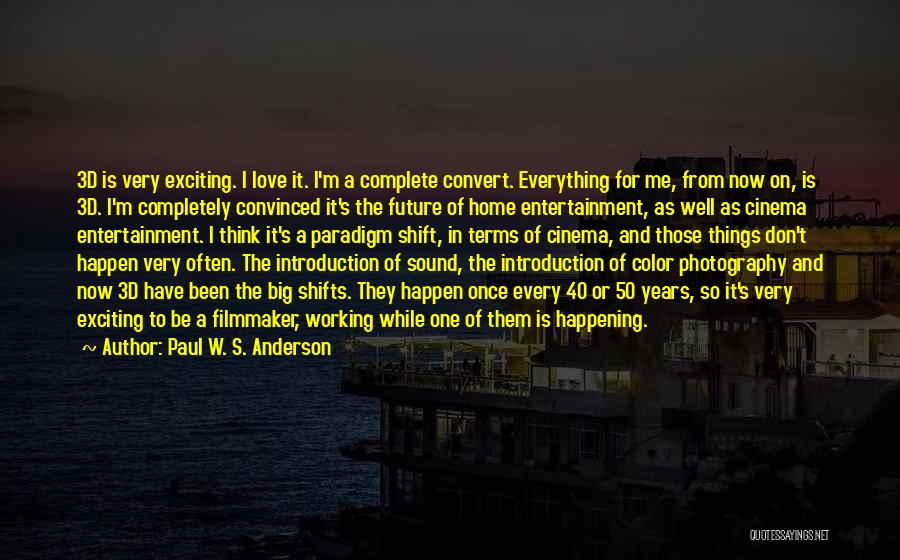 Paul W. S. Anderson Quotes 1395170