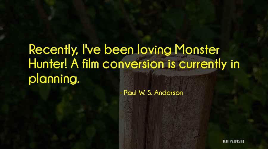 Paul W. S. Anderson Quotes 1824372