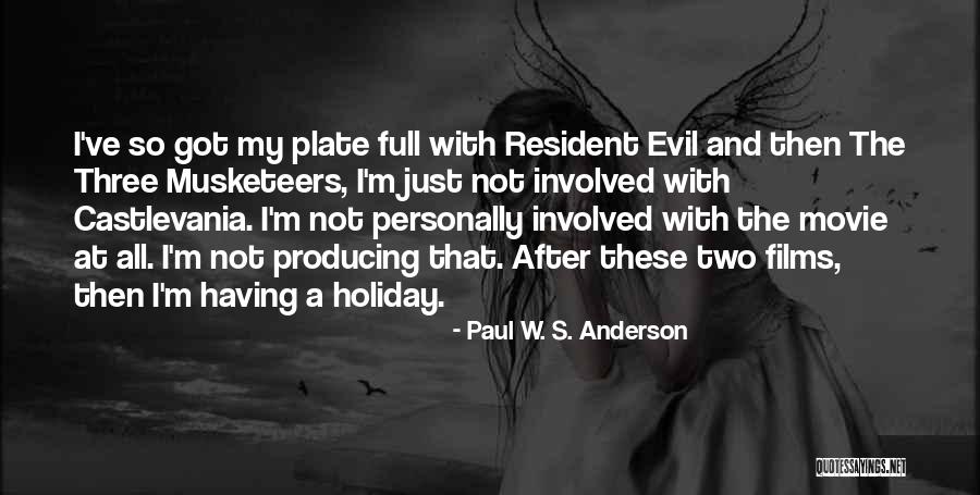 Paul W. S. Anderson Quotes 1986573 Paul W. S. Anderson Quotes 1986573