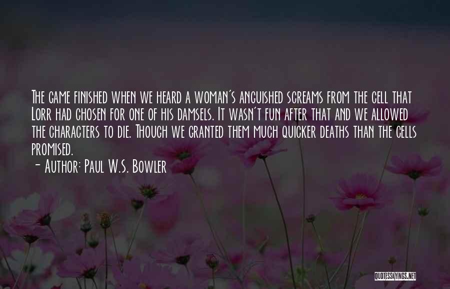 Paul W.S. Bowler Quotes 1572692