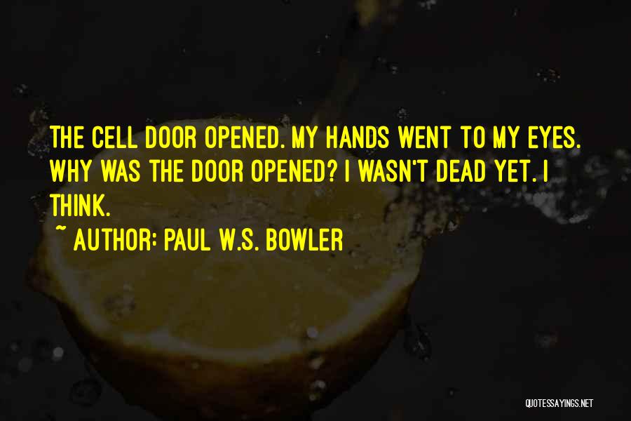 Paul W.S. Bowler Quotes 208395