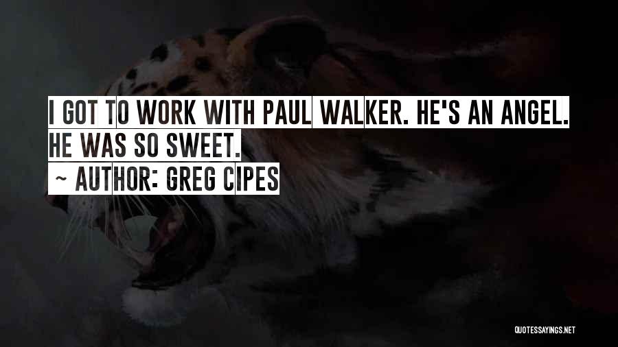 Paul Walker F&f Quotes By Greg Cipes