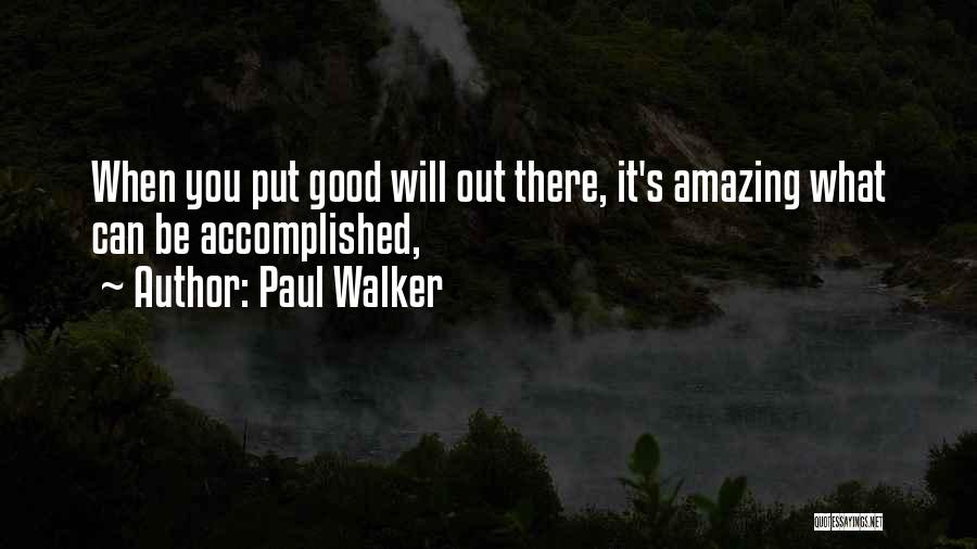 Paul Walker F&f Quotes By Paul Walker