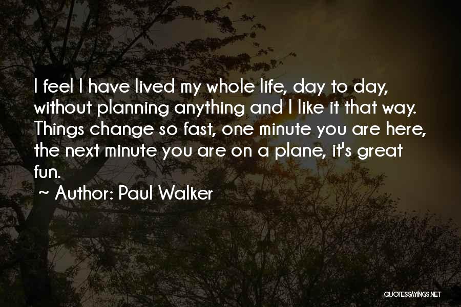Paul Walker Quotes 1092927
