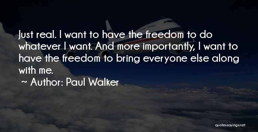 Paul Walker Quotes 1456029