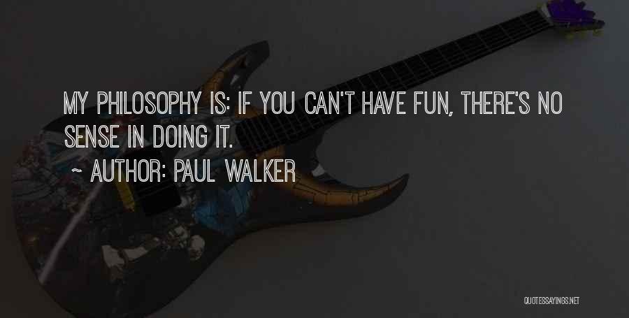 Paul Walker Quotes 1700077