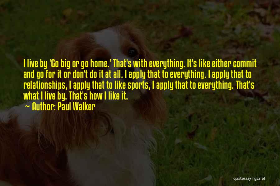 Paul Walker Quotes 1711998