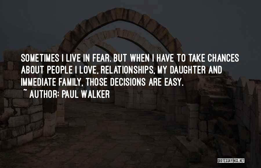Paul Walker Quotes 1782147