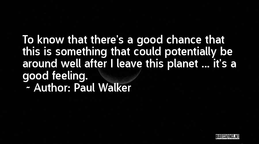 Paul Walker Quotes 1945433