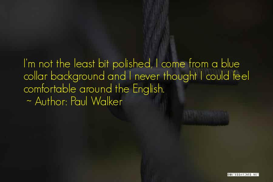 Paul Walker Quotes 270244