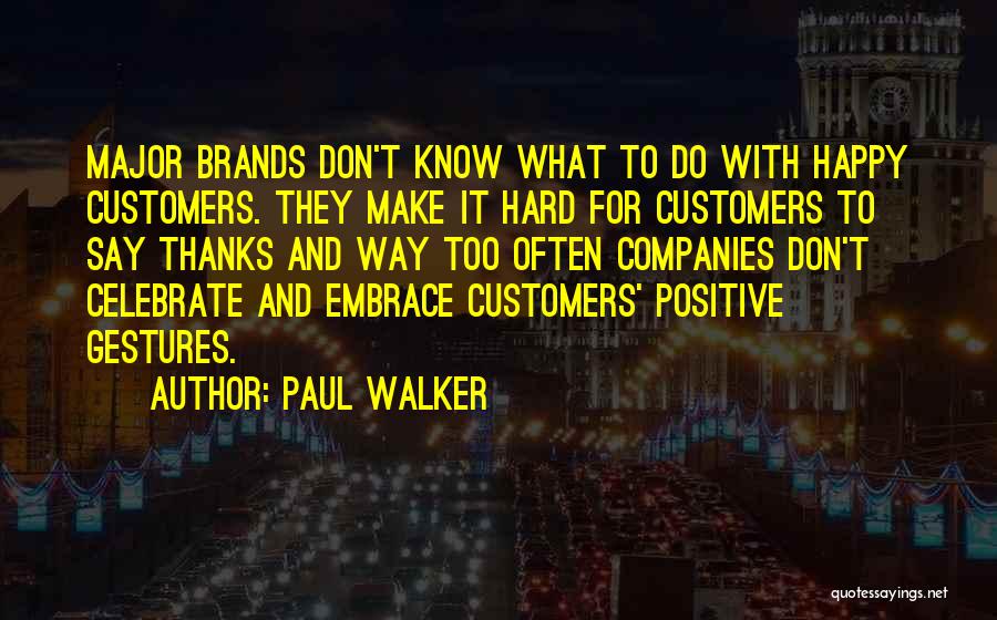 Paul Walker Quotes 302246