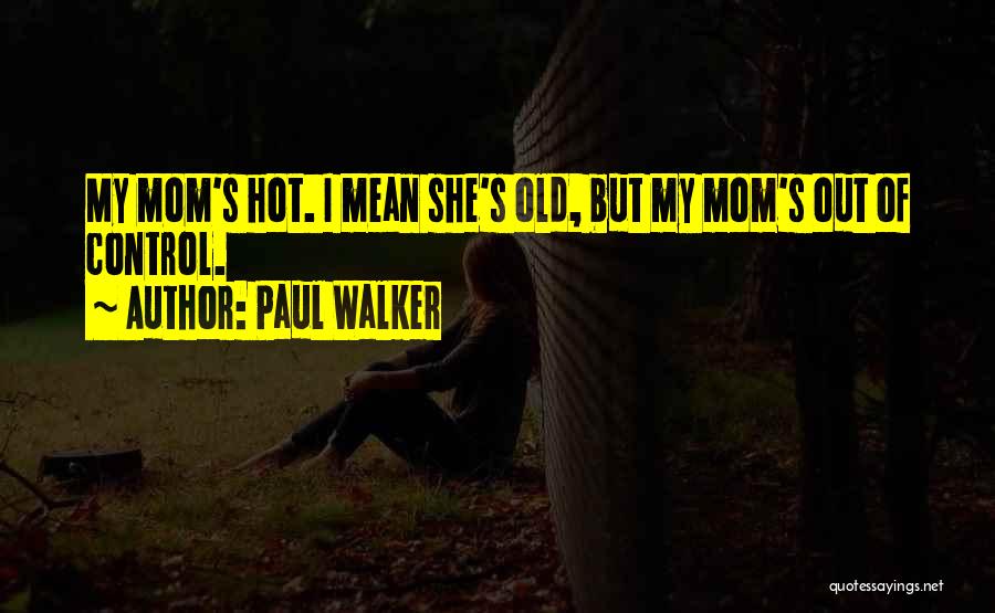 Paul Walker Quotes 599658