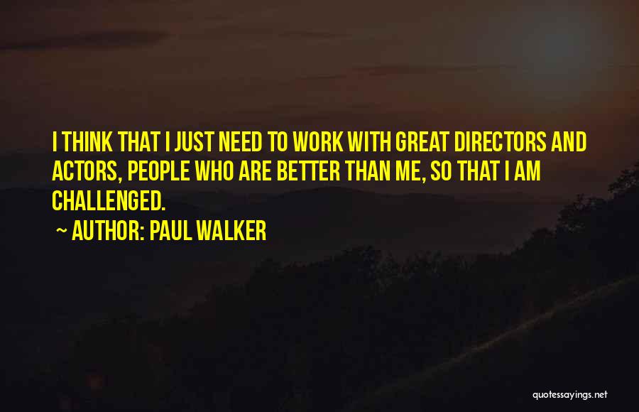 Paul Walker Quotes 819926