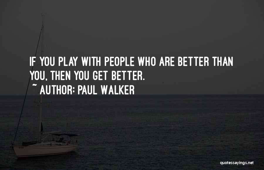 Paul Walker Quotes 874197