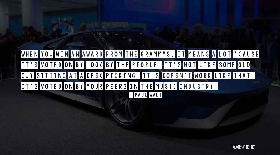 Paul Wall Quotes 2163230 Paul Wall Quotes 2163230