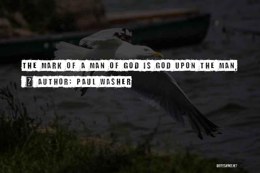 Paul Washer Quotes 1326684