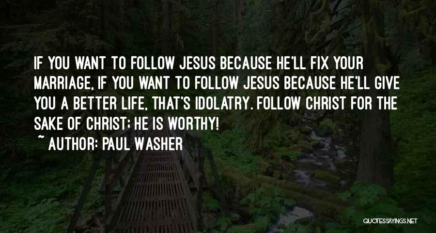 Paul Washer Quotes 1574144