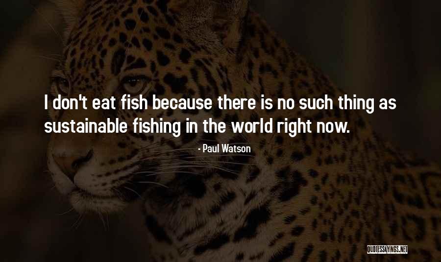 Paul Watson Quotes 1002647