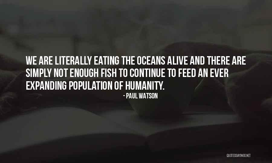 Paul Watson Quotes 1423343