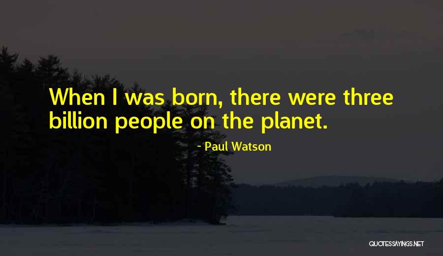 Paul Watson Quotes 1605638