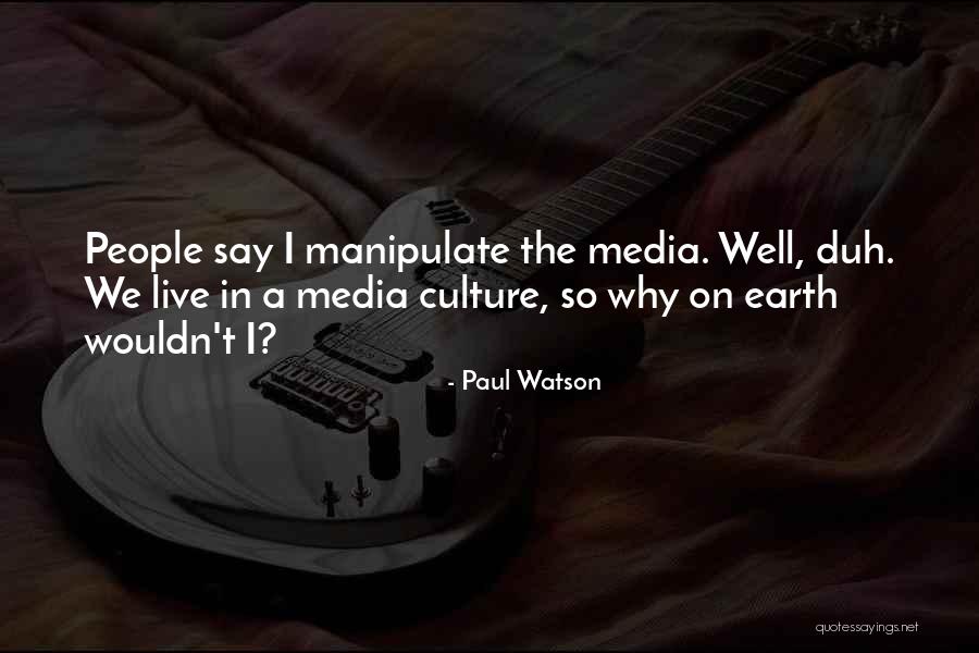 Paul Watson Quotes 379363