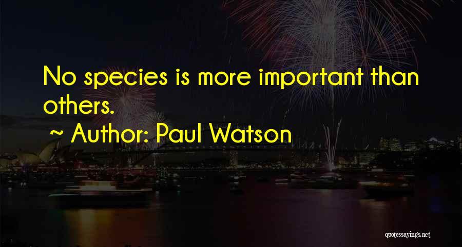 Paul Watson Quotes 501052