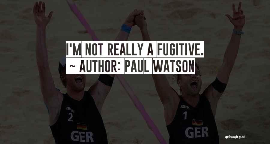 Paul Watson Quotes 80495