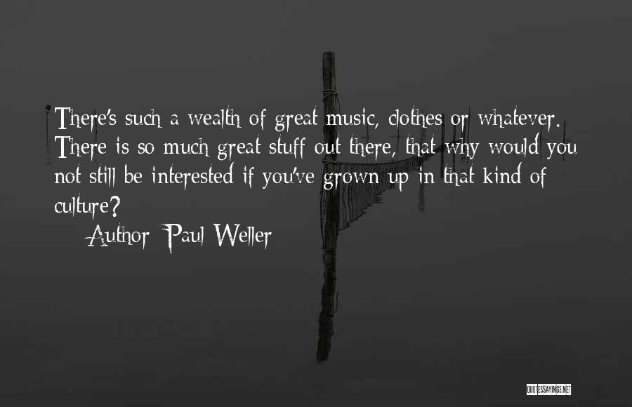 Paul Weller Quotes 1295195