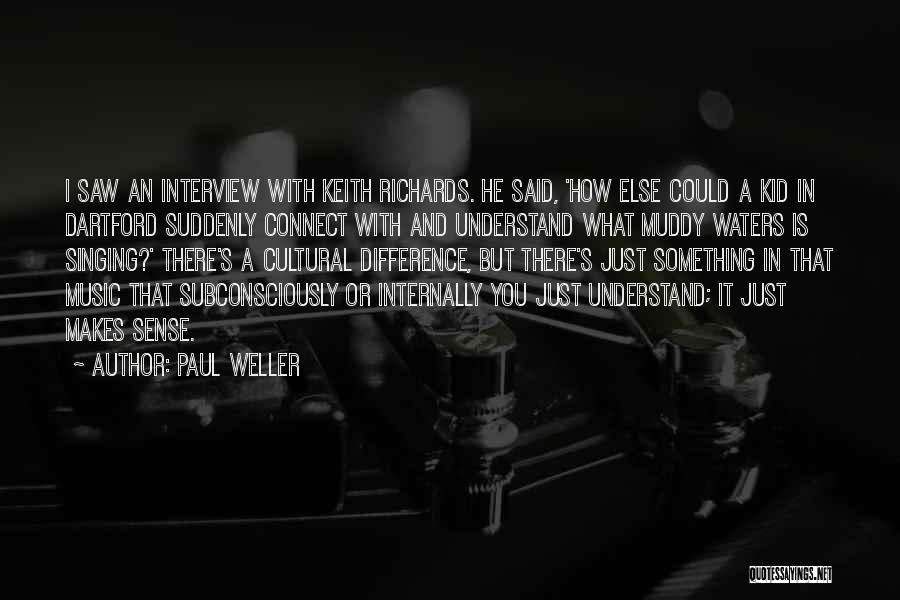 Paul Weller Quotes 1328217
