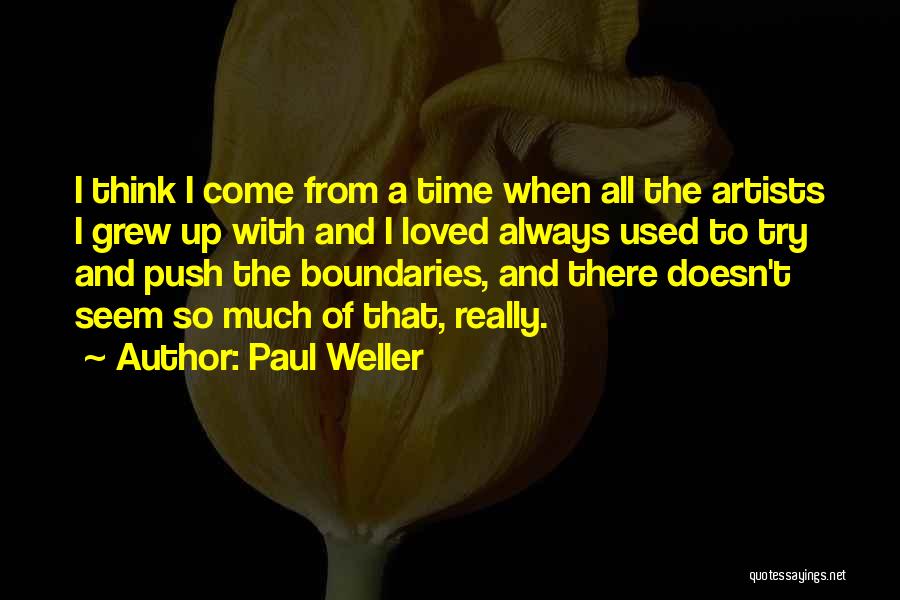 Paul Weller Quotes 1630874