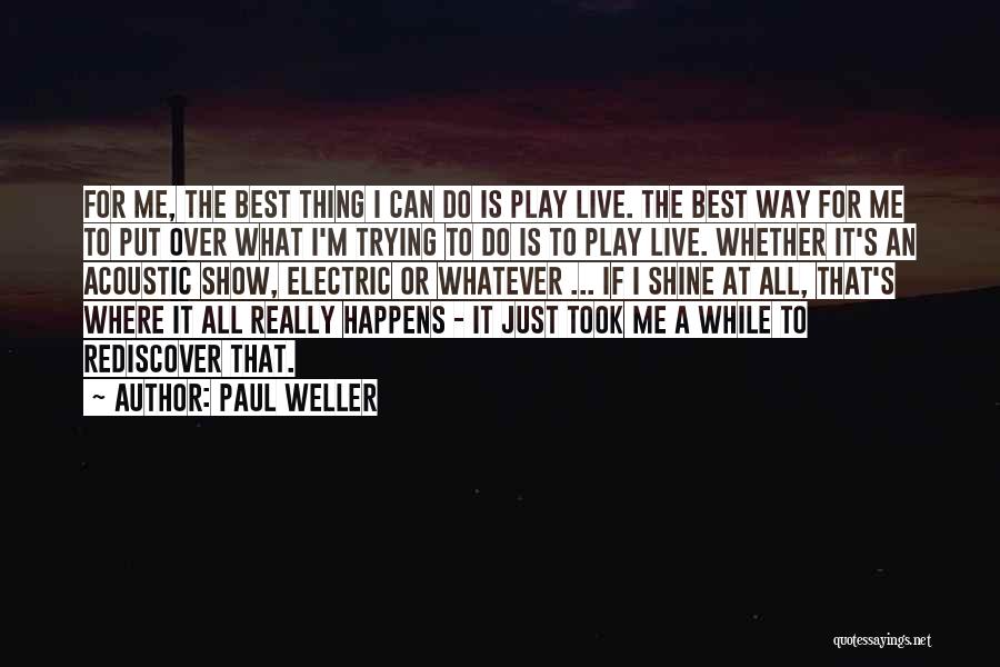 Paul Weller Quotes 1753209