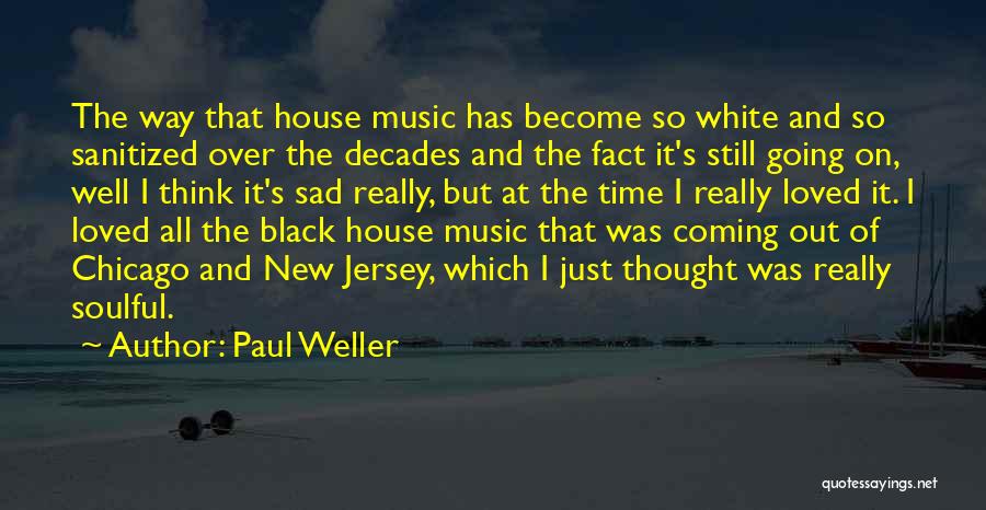 Paul Weller Quotes 1817040