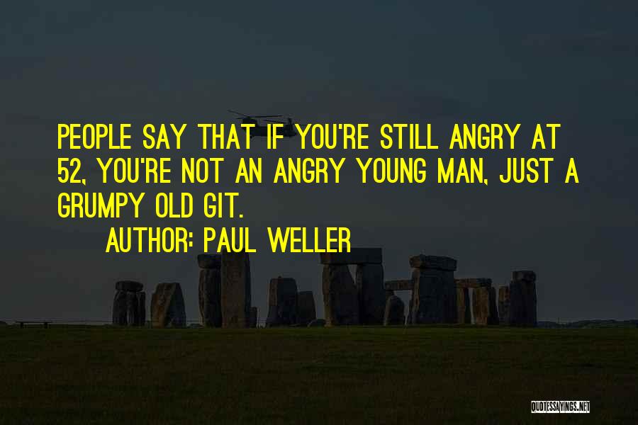 Paul Weller Quotes 1858678