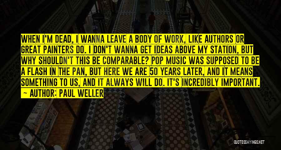 Paul Weller Quotes 1986038