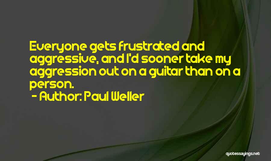 Paul Weller Quotes 264792