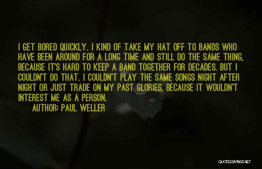 Paul Weller Quotes 460866