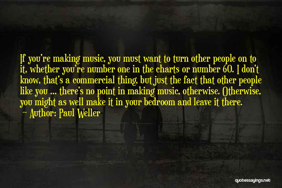 Paul Weller Quotes 545266