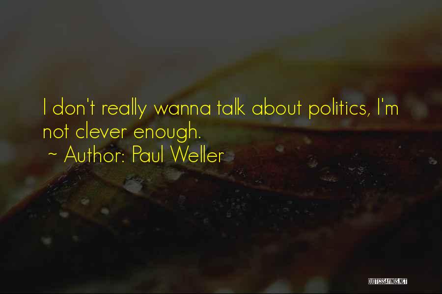Paul Weller Quotes 670244
