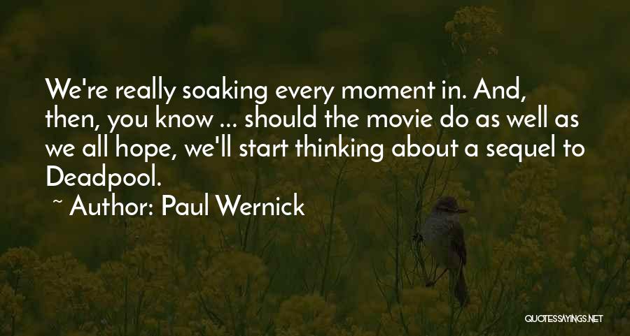 Paul Wernick Quotes 110136