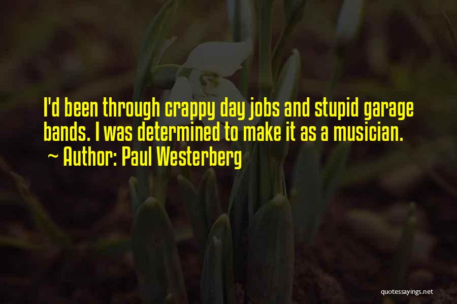 Paul Westerberg Quotes 1306332