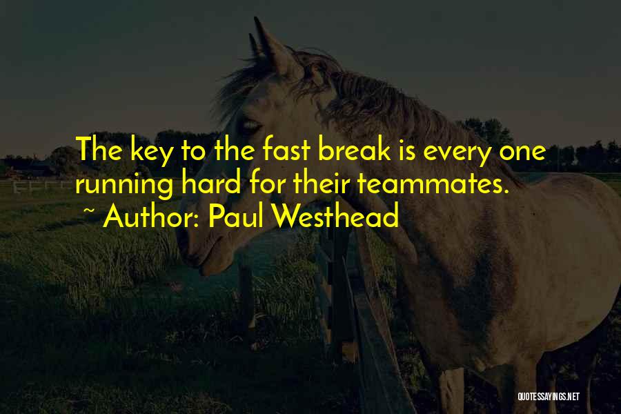 Paul Westhead Quotes 1471621