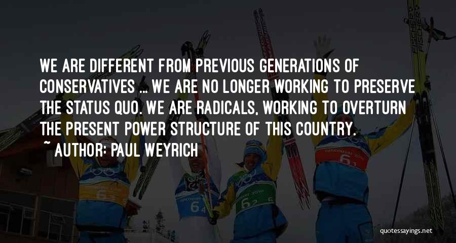 Paul Weyrich Quotes 1378116